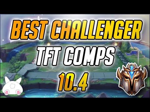 Top 10 Challenger TFT Comps for 10.4 Patch from Korea, Europe, & NA [Meta Snapshot]
